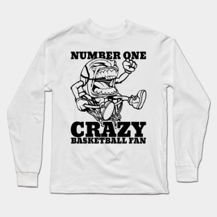 Number One Crazy Basketball Fan Long Sleeve T-Shirt